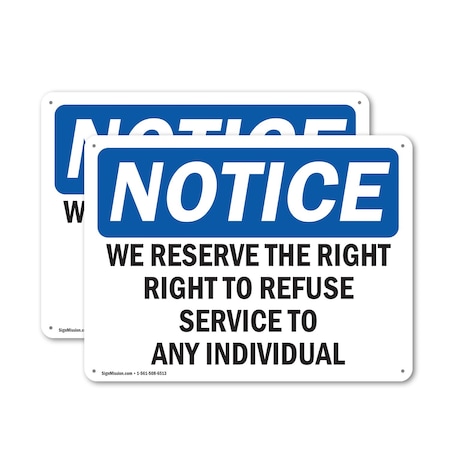 Signmission We Reserve The Right To Refuse Service To, 10 in W x Rectangle, Aluminum OS-2PACK-NS-A-710-L-18997